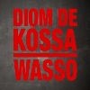 Diom De Kossa Wasso cover