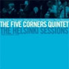 The Five Corners Quintet - The Helsinki Sessions