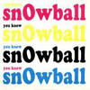 snOwball-youknow