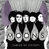 Podiuminfo recensie: The Moons Fables Of History