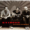 K's Choice - Little Echoes