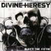 Divine Heresy - Bleed the Fifth