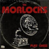 The Morlocks – The Morlocks Play Chess