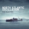 Cover North Atlantic Oscillation - Fog Electric