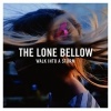 Cover The Lone Bellow - Walk Into A Storm