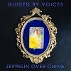 Cover Guided By Voices - Zeppelin Over China