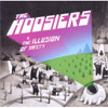 The Hoosiers -  The Illusion of Safety