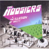 The Hoosiers - The Illusion of Safety