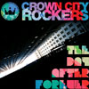 2CrownCity Rockers – TheDay After Forever