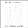Peter Hammill – PNO. GTR. VOX.