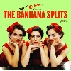 The Bandana Splits – Mr. Sam presents The Bandana Splits