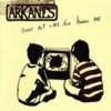 The Arkanes - Don’t act like you know me