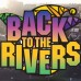 Back To The Rivers festival 2021 news