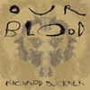 Richard Buckner – Our Blood