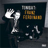 Franz Ferdinand – Tonight: Franz Ferdinand
