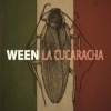 Ween – La Cucaracha