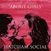 Cover Hatcham Social - About Girls