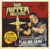 Tim “Ripper” Owens – Play My Game