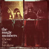 Magic Numbers - Those are the brokes