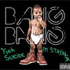 BangBang – Fuck Suicide, I’m Staying!