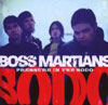 Boss Martians – Pressure in the Sodo