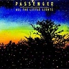 Cover Passenger - All The Little Lights