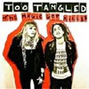 Too Tangled - The Magic Got Killed