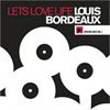 Louis Bordeaux – Lets love live