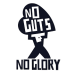 No Guts No Glory