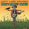 Left Lane Cruiser Dirty Spliff Blues cover