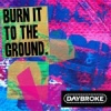 Daybroke Burn It To The Ground cover