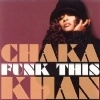 Chaka Khan - Funk This