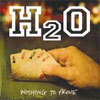 H2O â€“ Nothing To Prove