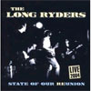 The Long Ryders – State Of Our Reunion