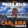 Cover Carlama Orkestar - Mecka Bela