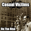 casual victims-on the rise