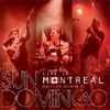 Sun Domingo – Live In Montreal
