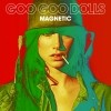 goo goo dolls magnetic