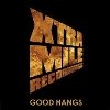 Various Xtra Mile Recordings: Good Hangs cover