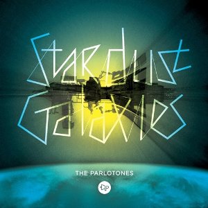 The Parlotones - Stardust Galaxies