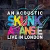 Cover Skunk Anansie - An Acoustic Skunk Anansie - Live In London