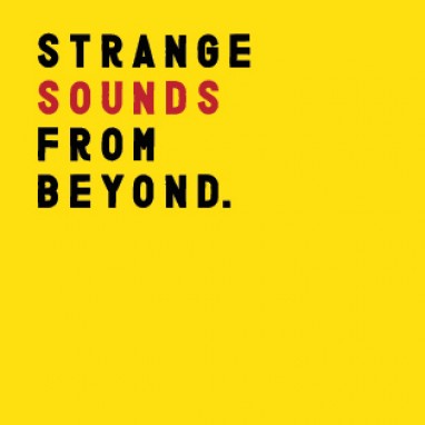 Strange Sounds From Beyond