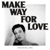 Cover Marlon Williams - Make Way For Love
