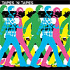 Tapes ’N Tapes - Walk It Off