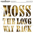 Moss - The Long Way Back