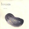 Houses - End of Story