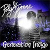 Poly Styrene – Generation Indigo