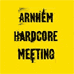 Arnhem Hardcore Meeting