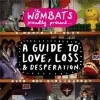 The Wombats – The Wombats Proudly Present…A Guide to Love, Loss & Desperation