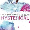 Clap Your Hands Say Yeah – Hysterical